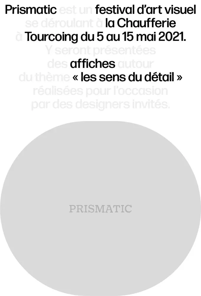 Une phrase est écrite en grand, les informations importantes en noir, les moins importantes, en gris très clair ; le tout sur fond blanc. Puis le logo, assez petit, en ton sur ton sur une ovale grise.